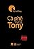 Cà Phê Cùng Tony