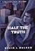 Half the Truth by David J. Walker (1996-11-03)