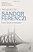 The Legacy of Sandor Ferenczi: From ghost to ancestor (Relational Perspectives Book Series) (2015-05-03)