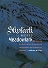 Skylark Meets Meadowlark: Reimagining the Bird in British Romantic and Contemporary Native American Literature by Thomas C. Gannon (2009-11-24)