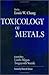 Toxicology of Metals by Louis W. Chang