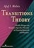 Transitions Theory: Middle Range and Situation Specific Theories in Nursing Research and Practice by Afaf Meleis (2010-03-30)