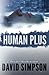 Human Plus (Post-Human Series) by David Simpson (2013-10-23)