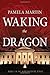 Waking the Dragon by Pamela Martin (2014-04-29)