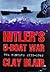Hitler's U-Boat War. The Hu...