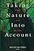 [Taking Nature into Account: A Report to the Club of Rome Toward a Sustainable National Income] (By: Wouter van Dieren) [published: July, 1995]