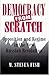 Democracy from Scratch Hardcover December 12, 1994