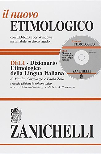 Il Nuovo Etimologico: Dizionario Etimologico Della Lingua Italiana Con CD-ROM E Motore Di Ricerca a Tutto Testo (Opere Di Consultazione) (Italian Edition) by Manlio Cortelazzo (2003-08-05)