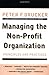 Managing the Non-Profit Organization : Principles and Practices