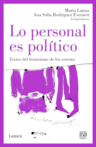 Lo personal es político: Textos del feminismo de los setenta / The Personal Is Political: Feminist Texts from the 1970s (Spanish Edition)