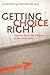 Getting Choice Right: Ensuring Equity and Efficiency in Education Policy [Paperback] [2005] (Author) Julian R. Betts, Tom Loveless