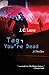 Tag, You're Dead by J C Lane (2016-07-05)