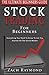 Stocks: Stock Trading For Beginners: The Ultimate Beginner?s Guide - Everything You Need To Know To Get You Started On The Stock Market by Zach Raymond (2015-11-05)