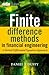 Finite Difference Methods in Financial Engineering: A Partial Differential Equation Approach by Daniel J. Duffy (2006-05-12)