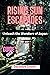 Rising Sun Escapades: Unlea...