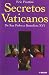 SECRETOS VATICANOS (Cronicas De La Historia / History Chronicles) (Spanish Edition) by Eric Frattini (2009-02-20)