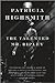 The Talented Mr. Ripley Publisher: W. W. Norton & Company; Reprint edition