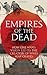 Empires of the Dead: How One Man's Vision Led to the Creation of WWI's War Graves Hardcover September 26, 2013