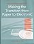 Records Management: Making the Transition from Paper to Electronic by Stephens, David O (2007) Paperback