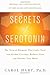 Secrets of Serotonin, Revised Edition by Carol Hart