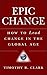EPIC Change: How to Lead Change in the Global Age (Hardback) - Common
