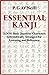 Essential Kanji : 2,000 Basic Japanese Characters Systematically Arranged for Learning and Reference