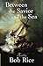 Between the Savior and the Sea by Bob Rice (2011-02-14)