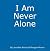 I Am Never Alone