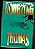 Rare DOUBTING THOMAS by Reeves, RobertCrown Publishers 1st edit/1st print 1988 [Hardcover] Reeves, Robert [Hardcover] Reeves, Robert