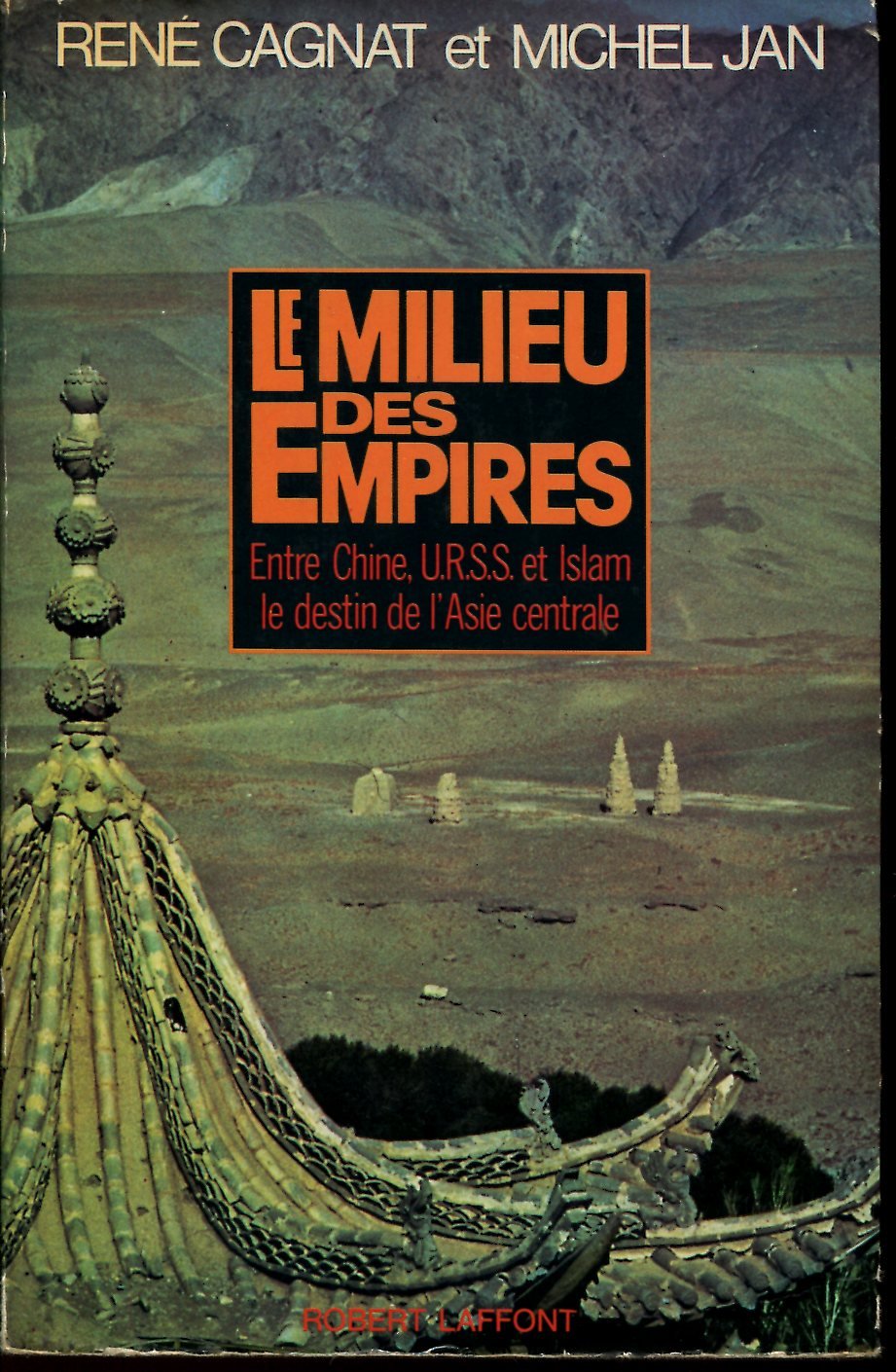 Le milieu des empires, ou, Le destin de l'Asie centrale (French Edition)