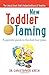 New Toddler Taming: A Paren...