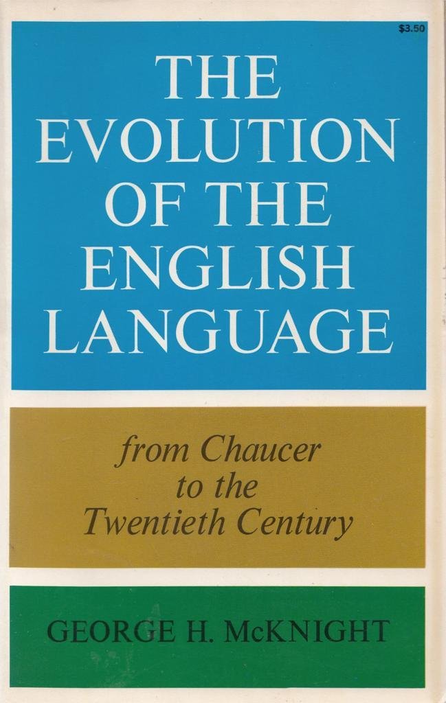 Evolution of the English Language: From Chaucer to the Twentieth Century (Paperback)