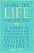 Living the Life Unexpected: 12 Weeks to Your Plan B for a Meaningful and Fulfilling Future Without Children by Jody Day (2016-02-25)
