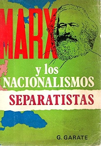 Karl Marx y los nacionalismos separatistas (Spanish Edition)