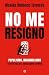 No me resigno: Populismo, nacionalismo y los retos del socialismo español