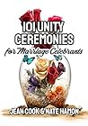 101 UNITY CEREMONIES: A Guide for Marriage Celebrants
