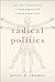 Radical Politics: On the Ca...
