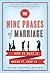 The Nine Phases of Marriage: How to Make It, Break It, Keep It