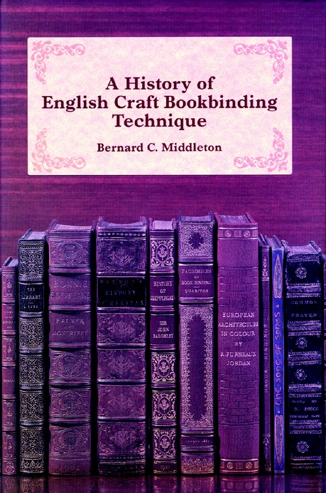 A History of English Craft Bookbinding Technique (Hardcover)