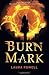 Burn Mark by Laura Powell (April 23,2013)