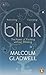 Blink :The Power of Thinking Without Thinkign
