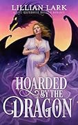 Hoarded by the Dragon (Monstrous Matches, #4)