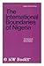 The international boundaries of Nigeria, 1885-1960: The framework of an emergent African nation (Ibadan history series)