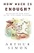 How Much is Enough? by Arthur Simon (2003-02-01)