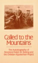 Called To The Mountains: The Autobiography of Reverend Ralph W. Beiting and the Christian Appalachian Project (Paperback)