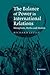 The Balance of Power in International Relations: Metaphors, Myths and Models Paperback October 1, 2007