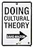 Doing Cultural Theory