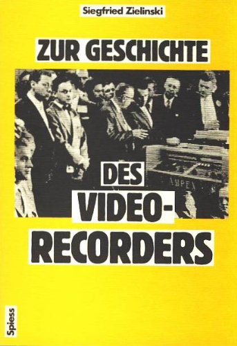 Zur Geschichte des Videorecorders (German Edition)