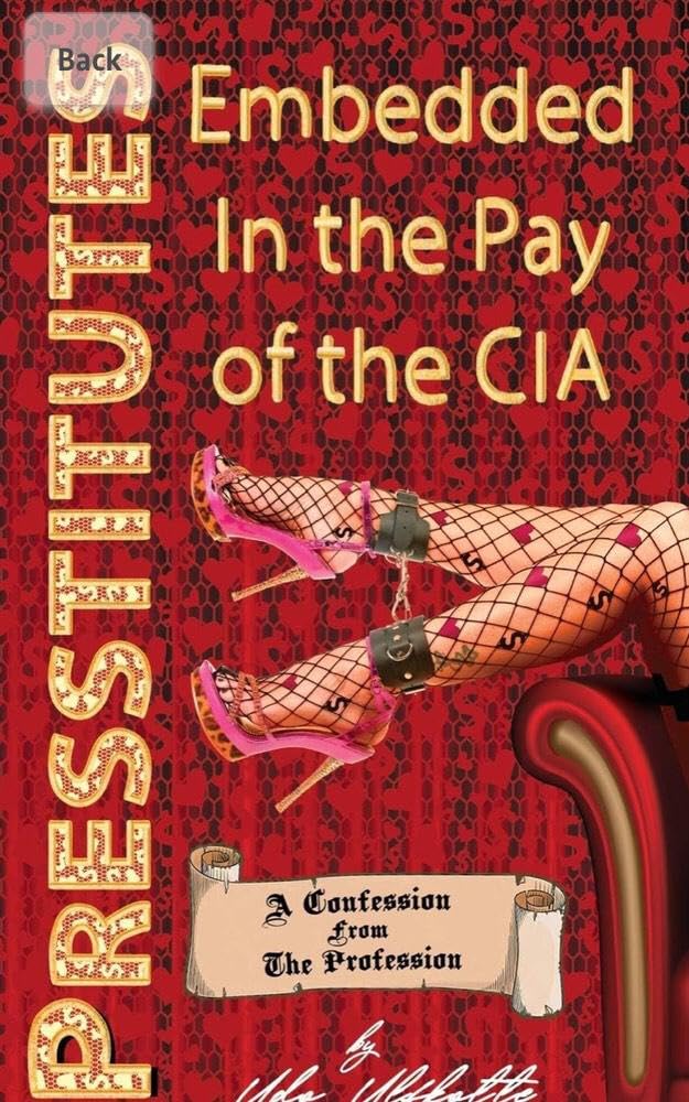 Presstitutes Embedded in the Pay of the CIA: A Confession from the Profession (Kindle Edition)