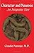 Character and Neurosis: An Integrative View by Claudio Naranjo MD(2012-07-24)